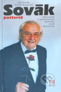 Kniha: Sovák počtvrté (Jiří Sovák a Slávka Kopecká). , 2001 Kniha: Sovák počtvrté (Jiří Sovák a Slávka Kopecká). , 2001