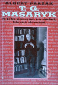 Kniha: T.G.Masaryk (Albert Pražák). Kniha: T.G.Masaryk (Albert Pražák).