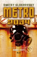 Kniha: Metro 2034 (Dmitry Glukhovsky). Ikar, 2019 Kniha: Metro 2034 (Dmitry Glukhovsky). Ikar, 2019