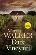 Kniha: Dark Vineyard (Martin Walker). Quercus, 2010 Kniha: Dark Vineyard (Martin Walker). Quercus, 2010