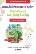 Kniha: Domácí pracovní sešit 3. třída (Michaela Bečková). SUN, 2018 Kniha: Domácí pracovní sešit 3. třída (Michaela Bečková). SUN, 2018