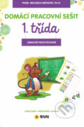 Kniha: Domácí pracovní sešit 1. třída (Michaela Bečková). SUN, 2018 Kniha: Domácí pracovní sešit 1. třída (Michaela Bečková). SUN, 2018