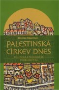 Kniha: Palestinská církev dnes (Monika Šlajerová). Pavel Mervart, 2009 Kniha: Palestinská církev dnes (Monika Šlajerová). Pavel Mervart, 2009
