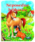 Kniha: Neposedné hříbátko (Zuzana Pospíšilová). Junior, 2011 Kniha: Neposedné hříbátko (Zuzana Pospíšilová). Junior, 2011