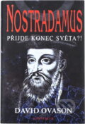 Kniha: Nostradamus přijde konec světa (David Ovason). Kniha: Nostradamus přijde konec světa (David Ovason).
