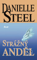 Kniha: Strážný anděl (Danielle Steel). Ikar CZ, 2004 Kniha: Strážný anděl (Danielle Steel). Ikar CZ, 2004