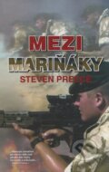 Kniha: Mezi mariňáky (Steven Preece). OLDAG, 2006 Kniha: Mezi mariňáky (Steven Preece). OLDAG, 2006