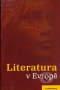Kniha: Literatura v Evropě (Labyrint). Labyrint, 2006 Kniha: Literatura v Evropě (Labyrint). Labyrint, 2006