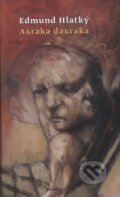 Kniha: Abraka dabraka (Edmund Hlatký). Koloman Kertész Bagala, 2008 Kniha: Abraka dabraka (Edmund Hlatký). Koloman Kertész Bagala, 2008