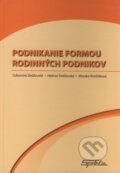 Kniha: Podnikanie formou rodinných podnikov (Helena Strážovská, Ľubomíra Strážovská a Monika Krošláková). SPRINT, 2008 Kniha: Podnikanie formou rodinných podnikov (Helena Strážovská, Ľubomíra Strážovská a Monika Krošláková). SPRINT, 2008