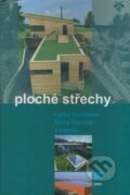 Kniha: Ploché střechy (Lenka Hanzalová, Šárka Šilarová a kolektiv). Informační centrum ČKAIT, 2005 Kniha: Ploché střechy (Lenka Hanzalová, Šárka Šilarová a kolektiv). Informační centrum ČKAIT, 2005