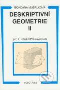 Kniha: Deskriptivní geometrie II (Bohdana Musálková). Sobotáles, 2000 Kniha: Deskriptivní geometrie II (Bohdana Musálková). Sobotáles, 2000