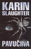 Kniha: Pavučina (Karin Slaughter). Domino, 2008 Kniha: Pavučina (Karin Slaughter). Domino, 2008