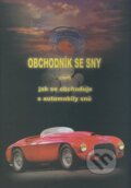Kniha: Obchodník se sny (Miroslav Gomola). AGM CZ, 2006 Kniha: Obchodník se sny (Miroslav Gomola). AGM CZ, 2006