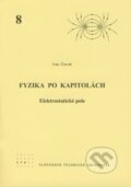 Fyzika po kapitolách 8 - Ivan Červeň, 2007