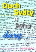 Kniha: Duch Svätý a Jeho dary (Kenneth E. Hagin). KS Humenné, 2008 Kniha: Duch Svätý a Jeho dary (Kenneth E. Hagin). KS Humenné, 2008