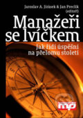 Kniha: Manažeři se lvíčkem (Jan Preclík a Jaroslav Jirásek). Management Press, 2003 Kniha: Manažeři se lvíčkem (Jan Preclík a Jaroslav Jirásek). Management Press, 2003