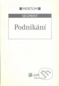 Kniha: Podnikání (Autorský kolektiv). ASPI, 2008 Kniha: Podnikání (Autorský kolektiv). ASPI, 2008