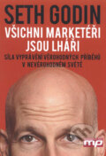 Všichni marketéři jsou lháři - Seth Godin, 2006
