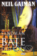 Kniha: Sandman: Báje & Odlesky (Neil Gaiman). Crew, 2008 Kniha: Sandman: Báje & Odlesky (Neil Gaiman). Crew, 2008