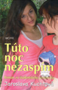 Kniha: Túto noc nezaspím (Jaroslava Kuchtová). Motýľ, 2008 Kniha: Túto noc nezaspím (Jaroslava Kuchtová). Motýľ, 2008