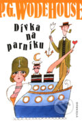 Kniha: Dívka na parníku (P.G. Wodehouse). Vyšehrad, 2008 Kniha: Dívka na parníku (P.G. Wodehouse). Vyšehrad, 2008