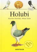 Kniha: Holubi (Milan Tyller a Slavibor Petržílka). Aventinum, 2001 Kniha: Holubi (Milan Tyller a Slavibor Petržílka). Aventinum, 2001