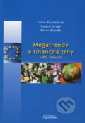 Megatrendy a finančné trhy v 21. storočí - Iveta Pauhofová, Rudolf Sivák, Peter Staněk, SPRINT, 2007
