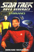 Kniha: Star Trek: Nová generace: Vyhnanci (Howard Weinstein). Laser books, 2008 Kniha: Star Trek: Nová generace: Vyhnanci (Howard Weinstein). Laser books, 2008
