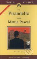 Kniha: Nebožtík Mattia Pascal (Luigi Pirandello). Adria - Adriana Mellová, 1997 Kniha: Nebožtík Mattia Pascal (Luigi Pirandello). Adria - Adriana Mellová, 1997