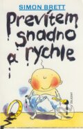 Kniha: Prevítem snadno a rychle (Simon Brett). Ivo Železný, 1998 Kniha: Prevítem snadno a rychle (Simon Brett). Ivo Železný, 1998