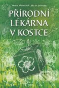 Kniha: Přírodní lékárna v kostce (Marie Mihulová a Milan Svoboda). Santal, 2003 Kniha: Přírodní lékárna v kostce (Marie Mihulová a Milan Svoboda). Santal, 2003