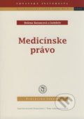 Medicínske právo - Helena Barancová a kol., 2008