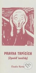 Kniha: Pravda trpících (Claudio Kürten). Svoboda Servis, 2008 Kniha: Pravda trpících (Claudio Kürten). Svoboda Servis, 2008