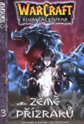 Kniha: WarCraft: Země přízraků (Jae-Hwan Kim a Richard A. Knaak). Alpress, 2008 Kniha: WarCraft: Země přízraků (Jae-Hwan Kim a Richard A. Knaak). Alpress, 2008