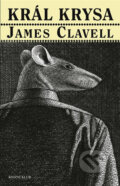 Kniha: Král Krysa (James Clavell). Knižní klub, 2008 Kniha: Král Krysa (James Clavell). Knižní klub, 2008