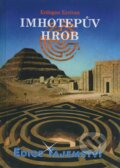 Kniha: Imhotepův hrob (Erdogan Ercivan). Dialog, 2008 Kniha: Imhotepův hrob (Erdogan Ercivan). Dialog, 2008