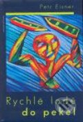 Kniha: Rychlé lodě do pekel (Petr Eisner). Jota, 2008 Kniha: Rychlé lodě do pekel (Petr Eisner). Jota, 2008