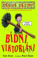 Kniha: Bídní Viktoriáni (Terry Deary). Egmont ČR, 2008 Kniha: Bídní Viktoriáni (Terry Deary). Egmont ČR, 2008