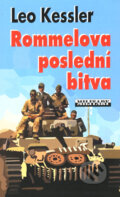 Kniha: Rommelova poslední bitva (Leo Kessler). Baronet, 2008 Kniha: Rommelova poslední bitva (Leo Kessler). Baronet, 2008
