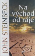 Kniha: Na východ od ráje (John Steinbeck). Alpress, 2006 Kniha: Na východ od ráje (John Steinbeck). Alpress, 2006