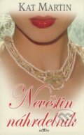 Nevěstin náhrdelník - Kat Martin, Alpress, 2006