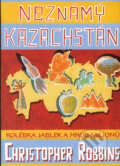 Kniha: Neznámý Kazachstán (Christopher Robbins). BB/art, 2008 Kniha: Neznámý Kazachstán (Christopher Robbins). BB/art, 2008