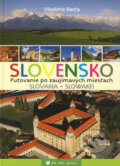 Kniha: Slovensko - Putovanie po zaujímavých miestach (Vladimír Bárta), 2008 Kniha: Slovensko - Putovanie po zaujímavých miestach (Vladimír Bárta), 2008