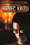 Kniha: Konec křížů (Martin Moudrý). Leonardo, 2008 Kniha: Konec křížů (Martin Moudrý). Leonardo, 2008