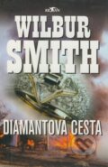 Kniha: Diamantová cesta (Wilbur Smith). Alpress, 2002 Kniha: Diamantová cesta (Wilbur Smith). Alpress, 2002