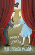 Kniha: Jen jednou mladá (Ivanka Devátá). Motto, 2008 Kniha: Jen jednou mladá (Ivanka Devátá). Motto, 2008