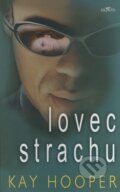 Kniha: Lovec strachu (Kay Hooper). Alpress, 2005 Kniha: Lovec strachu (Kay Hooper). Alpress, 2005