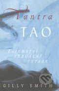 Kniha: Tantra a tao (Gilly Smith). Pragma, 2002 Kniha: Tantra a tao (Gilly Smith). Pragma, 2002