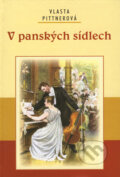 Kniha: V panských sídlech (Vlasta Pittnerová). Akcent, 2008 Kniha: V panských sídlech (Vlasta Pittnerová). Akcent, 2008